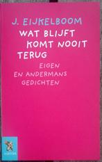 J.Eijkelboom - Wat blijft komt nooit meer terug, Ophalen of Verzenden, Zo goed als nieuw, J. Eijkelboom, Eén auteur