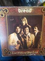 Bread : Lost Without Your Love ( lp vinyl), Cd's en Dvd's, Ophalen of Verzenden, Zo goed als nieuw, 12 inch, Poprock