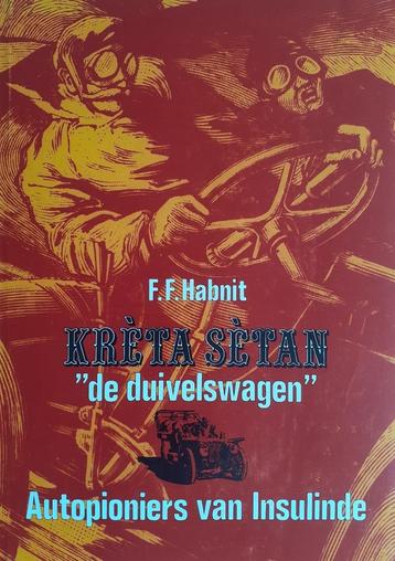 Krèta Sètan. ‘De Duivelswagen’. Autopioniers van Insulinde. beschikbaar voor biedingen