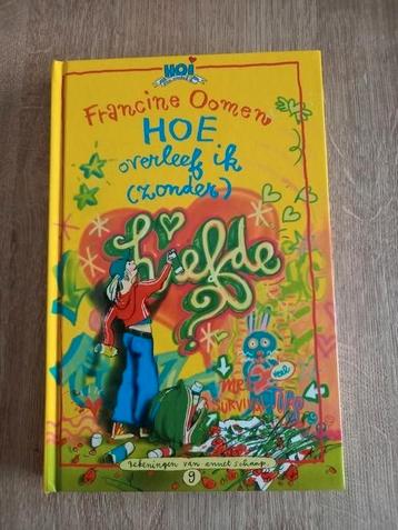 Francine Oomen - Hoe overleef ik (zonder) liefde? beschikbaar voor biedingen