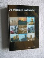 De missie is volbracht -Molen Windlust Nieuwerkerk ad IJssel, Boeken, Geschiedenis | Stad en Regio, Ophalen of Verzenden, Zo goed als nieuw