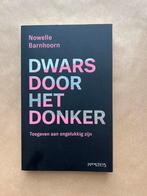 Dwars door het donker - Nowelle Barnhoorn, Ophalen of Verzenden, Zo goed als nieuw, Klinische psychologie