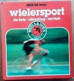 Wielersport: de fiets, uitrusting, tactiek - Derk de Boer, Ophalen of Verzenden, Zo goed als nieuw, Lopen en Fietsen