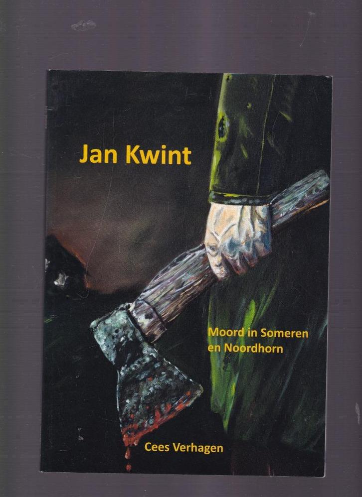 Cees Verhagen ; Jan Kwint ; Moord in Someren en Noordhorn, Boeken, Geschiedenis | Stad en Regio, Zo goed als nieuw, Ophalen of Verzenden
