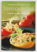 Lekker genieten van stoomgerechten (2004), Boeken, Kookboeken, Gezond koken, Zo goed als nieuw, Verzenden