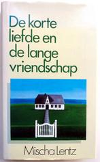 Mischa Lentz - De korte liefde en de lange vriendschap, Ophalen of Verzenden, Gelezen, Europa overig