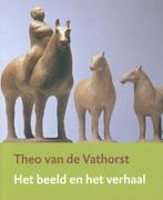 THEO VAN DE VATHORST HET BEELD EN HET VERHAAL, Verzenden