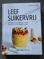 Leef suikervrij,  leef puur natuur,  lynda schutten, Boeken, Ophalen of Verzenden, Zo goed als nieuw