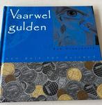 R. Groeneveld - Vaarwel gulden, R. Groeneveld, Ophalen of Verzenden, Zo goed als nieuw, Nederland