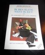 Montignac: Ik ben slank want ik eet!, Boeken, Kookboeken, Ophalen of Verzenden, Zo goed als nieuw, M. Montignac