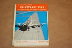 Boek - Luchtvaart 1963 - B. van der Klaauw [Alkenreeks], Verzamelen, Luchtvaart en Vliegtuigspotten, Boek of Tijdschrift, Gebruikt
