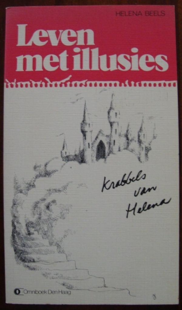 Leven met illusies - Helena Beels, Boeken, Essays, Columns en Interviews, Zo goed als nieuw, Eén auteur, Ophalen of Verzenden