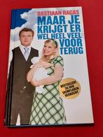 GESIGNEERD Maar je krijgt er veel voor ...   Bastiaan Ragas., Ophalen of Verzenden, Zo goed als nieuw, Verhalen