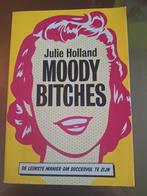 Julie Holland - Moody bitches, Julie Holland, Ophalen of Verzenden, Zo goed als nieuw, Nederland