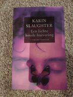 Karin Slaughter - Een lichte koude huivering, Boeken, Ophalen of Verzenden, Zo goed als nieuw, Karin Slaughter, Amerika