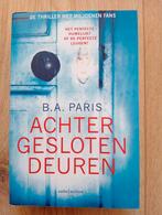 B.a. Paris - achter gesloten deuren, Boeken, Thrillers, Gelezen, Wereld overig, Ophalen of Verzenden, B.A. Paris