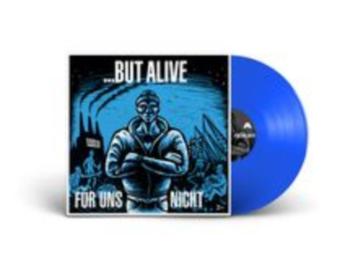  But Alive - Für uns nicht (Blue Vinyl) LP  beschikbaar voor biedingen
