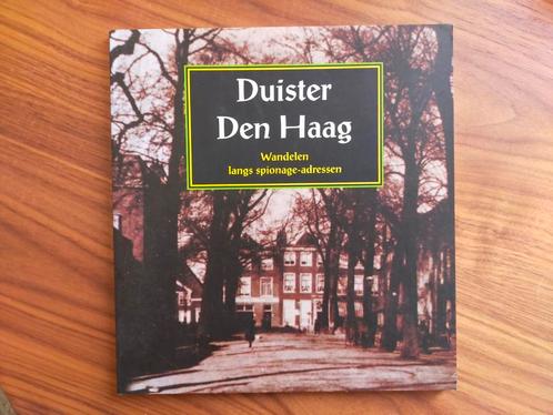 Duister Den Haag - Wandelen langs spionage-adressen (1997), Boeken, Geschiedenis | Stad en Regio, Zo goed als nieuw, 20e eeuw of later