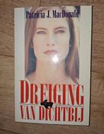 Patricia J. MacDonald. Dreiging van dichtbij., Ophalen of Verzenden, Zo goed als nieuw