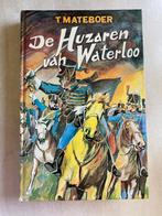 De Huzaren van Waterloo (T. Mateboer), Boeken, Ophalen of Verzenden, Gelezen