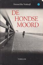 DE HONDSE MOORD – Anouska Voskuijl, Boeken, Ophalen of Verzenden, Gelezen, Anouska Voskuijl, Nederland