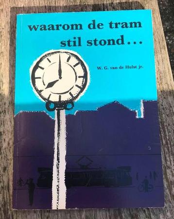  ‘Waarom de tram stil stond’, WG vd Hulst  beschikbaar voor biedingen