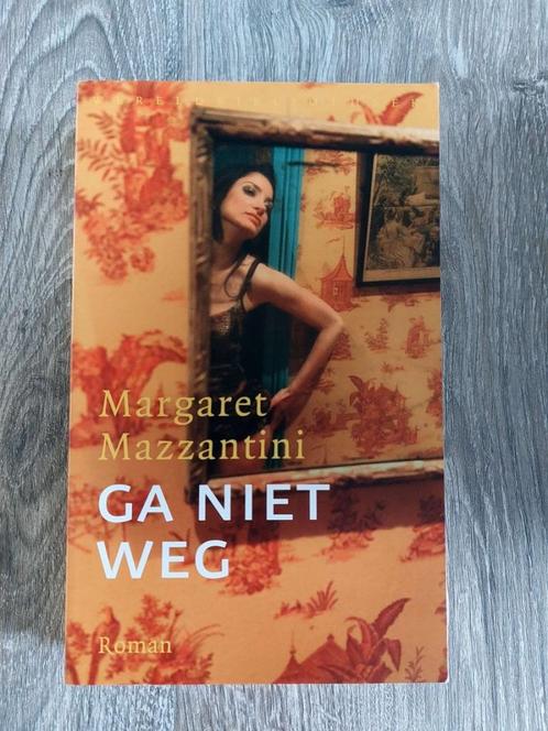 Margaret Mazzantini - Ga niet weg, Boeken, Chicklit, Zo goed als nieuw, Ophalen of Verzenden