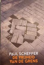 De vrijheid van de grens - Paul Scheffer, Boeken, Ophalen of Verzenden, Nieuw