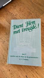Dient hem metvreugde! K. Deddens, Ophalen of Verzenden, Zo goed als nieuw, Overige onderwerpen