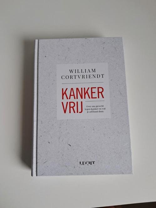 William Cortvriendt - Kankervrij, Boeken, Gezondheid, Dieet en Voeding, Zo goed als nieuw, Ophalen of Verzenden