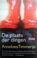 Anneloes Timmerije - De plaats der dingen (Verhalen), Ophalen of Verzenden, Zo goed als nieuw, Nederland