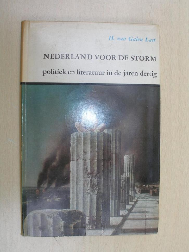 H. van Galen Last - Nederland voor de storm (1969), Boeken, Politiek en Maatschappij, Gelezen, Politiek en Staatkunde, Nederland