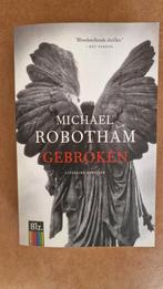 Michael Robotham - Gebroken, Boeken, Ophalen of Verzenden, Zo goed als nieuw, Michael Robotham, Nederland