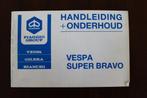 Vespa Super Bravo handleiding Piaggio gilera, Fietsen en Brommers, Ophalen of Verzenden, Zo goed als nieuw