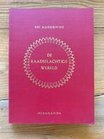De raadselachtige wereld - Sri Aurobindo, Ophalen of Verzenden, Gelezen, Overige onderwerpen