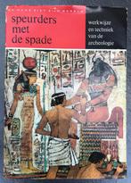Speurders met de spade,werkwijze/techniek van de archeologie, Ophalen of Verzenden, Gelezen
