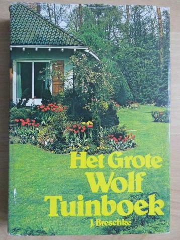 Het Grote Wolf Tuinboek - J. Breschke beschikbaar voor biedingen