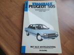 Vraagbaak Peugeot 505, Peugeot 505 Break benzine 1979 - 1987, Ophalen of Verzenden