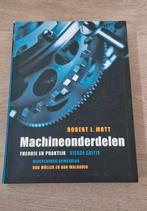 Machineonderdelen - Theorie en Praktijk, Boeken, Techniek, Ophalen of Verzenden, Zo goed als nieuw, Werktuigbouwkunde, Robert L. Mott