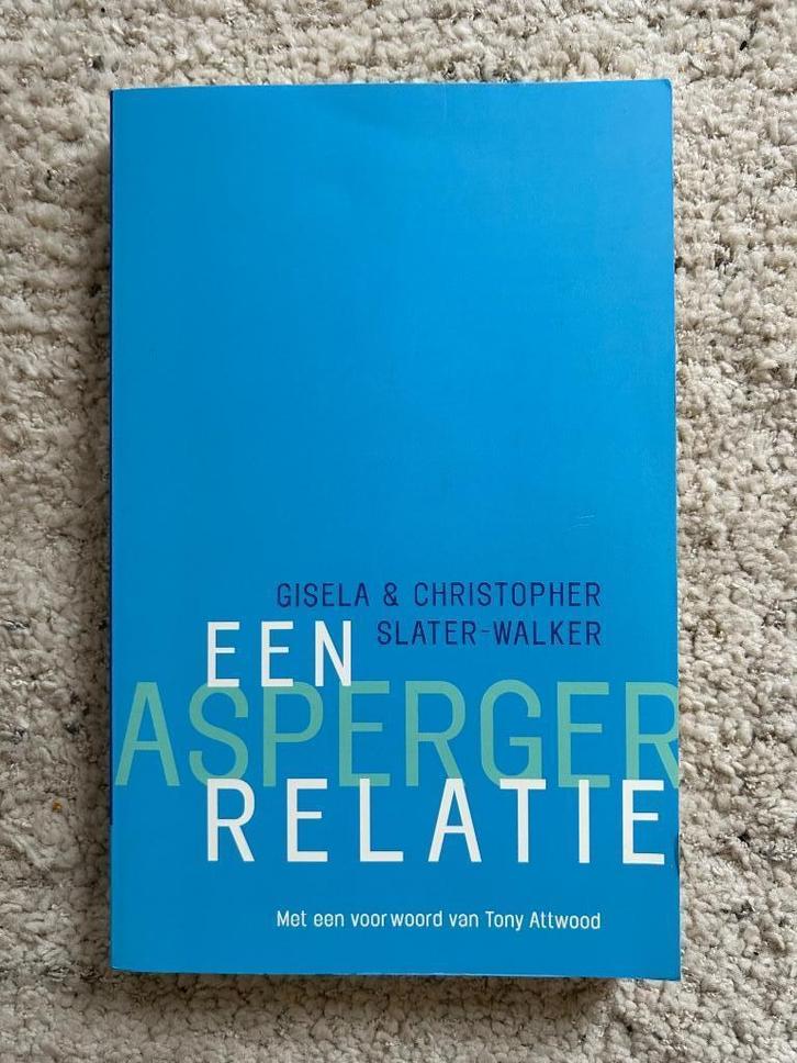 Boek: Een Asperger relatie Slater - Walker nieuwstaat, Boeken, Psychologie, Zo goed als nieuw, Ophalen of Verzenden