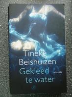 Tineke Beishuizen - Gekleed te water, Boeken, Ophalen of Verzenden, Zo goed als nieuw, Nederland