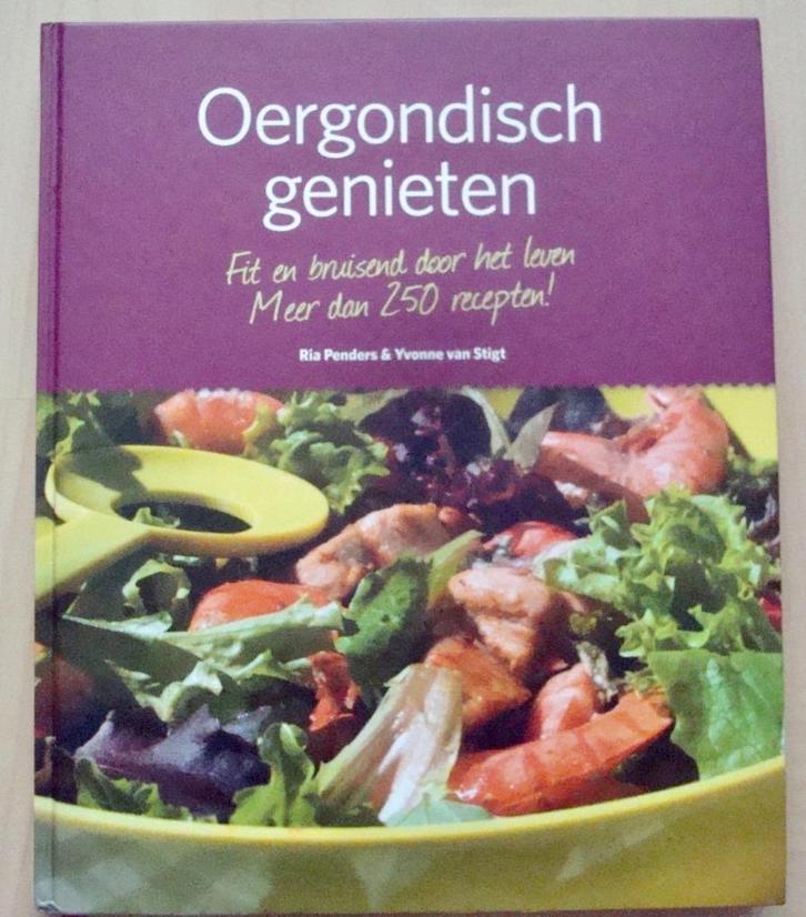 Ria Penders & Yvonne van Stigt - Oergondisch genieten, Boeken, Kookboeken, Zo goed als nieuw, Voorgerechten en Soepen, Hoofdgerechten