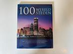 Prachtig Tafelboek/Reisboek: '100 Wereldsteden', Ophalen of Verzenden, Zo goed als nieuw, Europa, Overige merken
