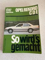 Boek - Opel Rekord C/D/E - So wird’s gemacht, Ophalen of Verzenden, Opel, Zo goed als nieuw