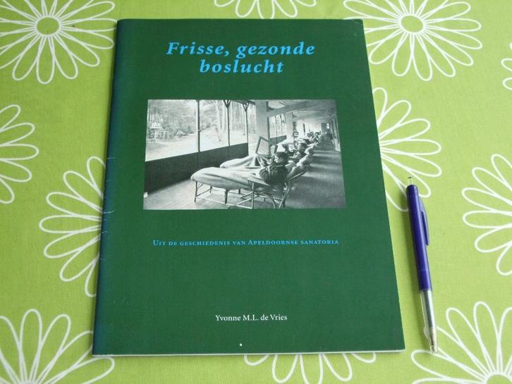 Frisse, gezonde boslucht - Apeldoornse sanatoria, Boeken, Overige Boeken, Gelezen, Ophalen of Verzenden