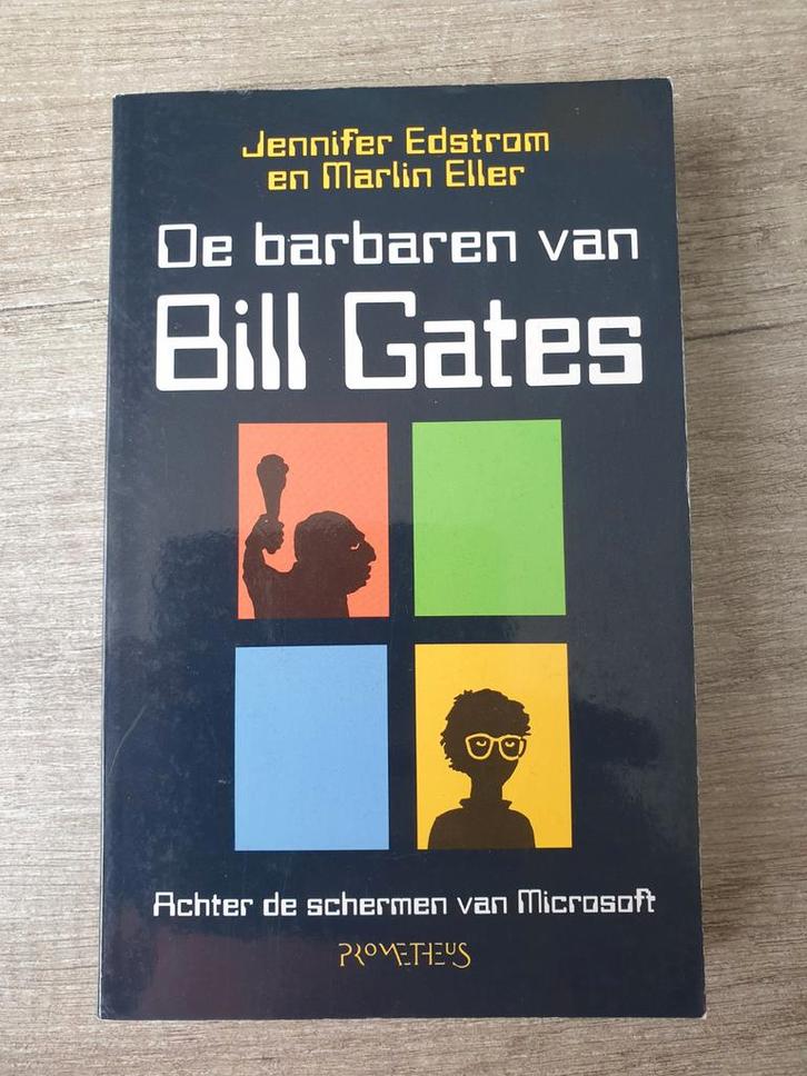 De Barbaren van Bill Gates - Jennifer Edstrom & Marlin Eller, Boeken, Overige Boeken, Gelezen, Ophalen of Verzenden