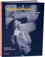 COMMON GROUND Discovering community in 150 years of art., Ophalen of Verzenden, Zo goed als nieuw