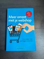 Meer omzet met je webshop, Boeken, Ophalen of Verzenden, Zo goed als nieuw, Economie en Marketing