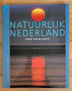 Natuurlijk Nederland - Fred Hazelhoff, Ophalen of Verzenden, Zo goed als nieuw, Natuur algemeen, Fred Hazelhoff