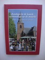 Zondags in de kaark, swoensdags op de maarkt. Putten., Nieuw, Ophalen of Verzenden, 20e eeuw of later, Peter den Dikken